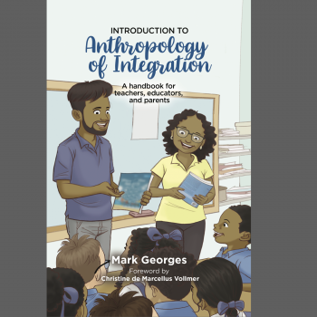 Anthropology of Integration by Mark Georges